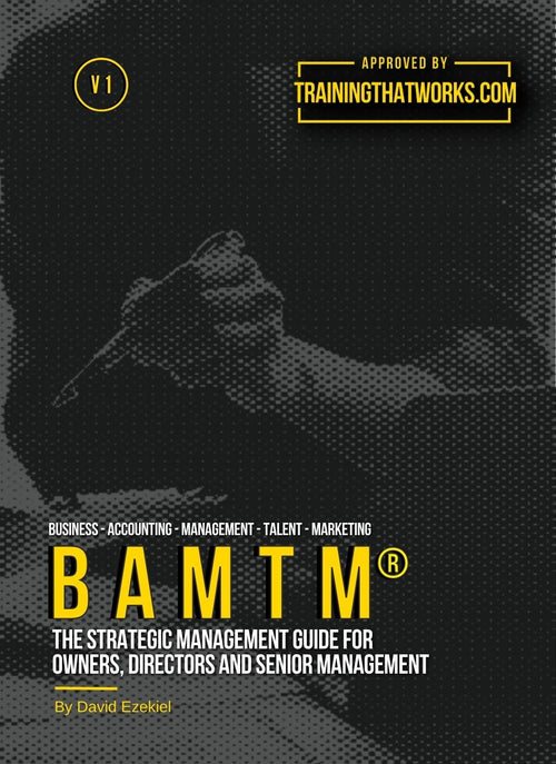 BAMTM - The Strategic Management Guide for Owners, Directors and Senior Management